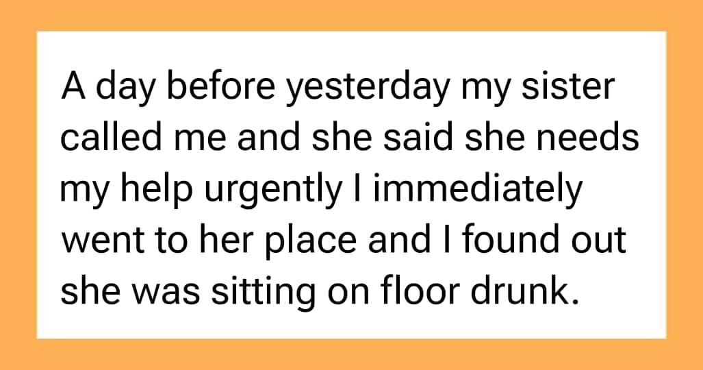 “Am I Wrong for Breaking Up with My Girlfriend After She Criticized Me for Helping My Sister”